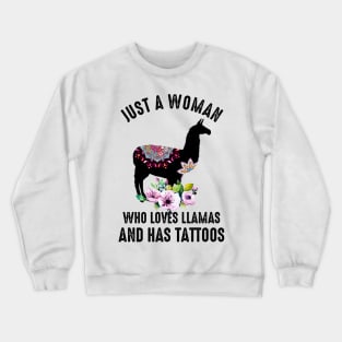 Just A Woman Who Loves Llamas And Has Tattoos Crewneck Sweatshirt